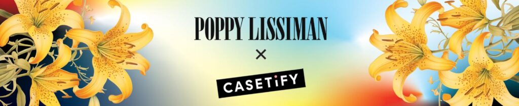 Poppy LissimanがCASETiFY(ケースティファイ)とコラボ開催！