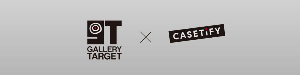 GALLERY TARGETがCASETiFY(ケースティファイ)とコラボ開催！